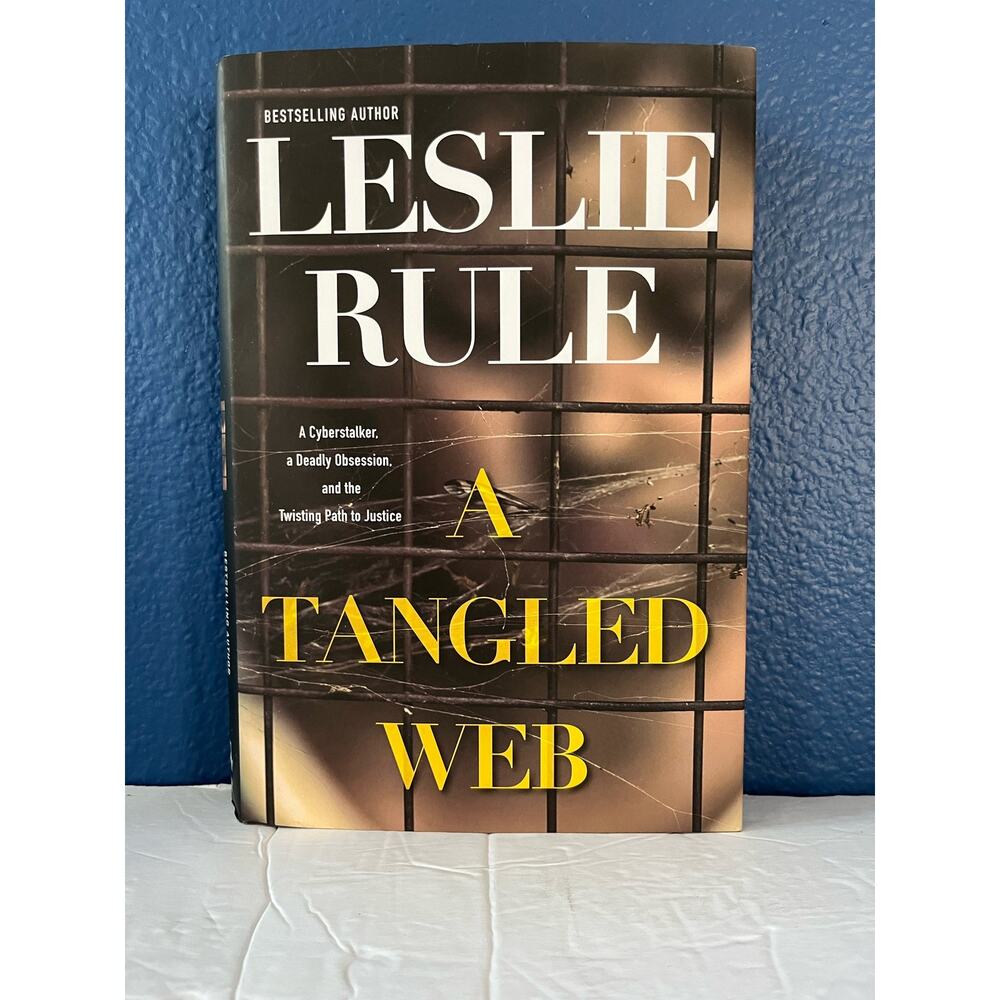 A Tangled Web by Leslie Rule (2020, Hardcover) True Crime Cyberstalking case